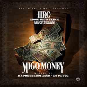 HPG  Presents HoodRich Clikk - Migo Money