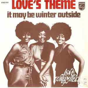 Love Unlimited - Love's Theme / It May Be Winter Outside
