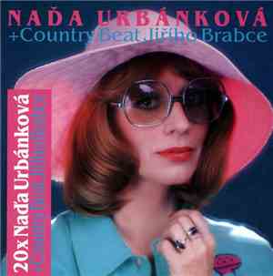 Naďa Urbánková + Country Beat Jiřího Brabce - 20x Naďa Urbánková + Country Beat Jiřího Brabce
