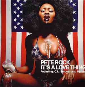 Pete Rock Featuring C.L. Smooth and Denosh - It's A Love Thing