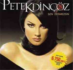 Petek Dinçöz - Sen Değmezsin