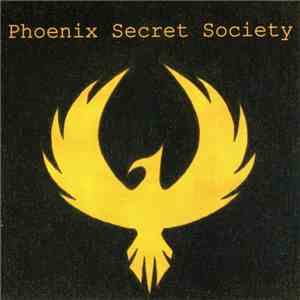 Phoenix Secret Society -  Phoenix Secret Society