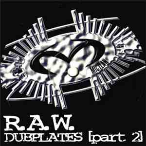 R.A.W.  - Dubplates (Part 2)