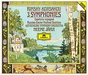 Rimsky-Korsakov, Gothenburg Symphony Orchestra, Neeme Järvi - 3 Symphonies / Capriccio Espagnol / Russian Easter Festival Overture