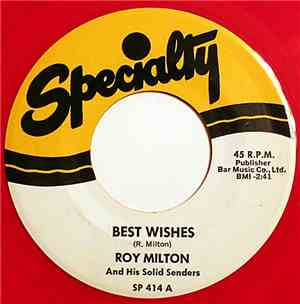 Roy Milton And His Solid Senders - Best Wishes / Short, Sweet And Snappy