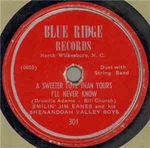 Smilin' Jim Eanes And His Shenandoah Valley Boys - A Sweeter Love Than Yours I'll Never Know / Drunkards Highway