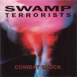 Swamp Terrorists - Combat Shock