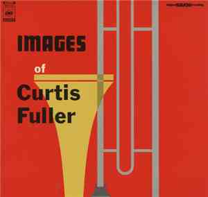 The Curtis Fuller Sextet - Images Of Curtis Fuller