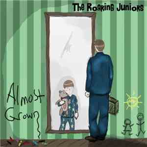 The Roaring Juniors - Almost Grown