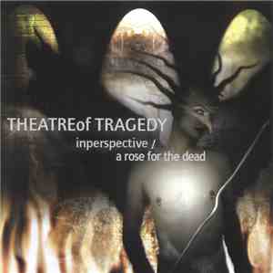 Theatre Of Tragedy - Inperspective / A Rose For The Dead