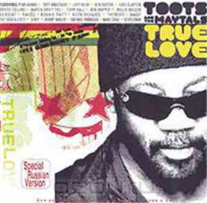 Toots And The Maytals - True Love
