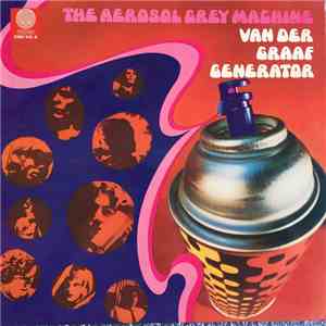Van Der Graaf Generator - The Aerosol Grey Machine