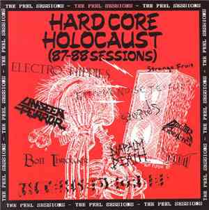 Various - Hardcore Holocaust (87-88 Sessions) - The Peel Sessions
