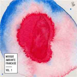 Various - Musique Ambiante Française - Vol. 1