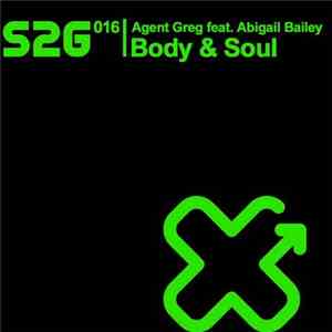 Agent Greg Feat. Abigail Bailey - Body & Soul (Remixes)