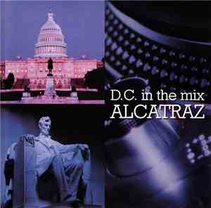 Alcatraz - D.C. In The Mix