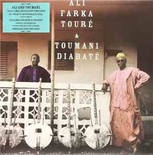 Ali Farka Touré & Toumani Diabaté - Ali & Toumani