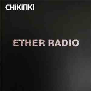 Chikinki - Ether Radio