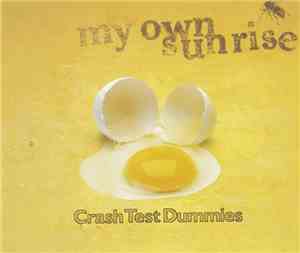 Crash Test Dummies - My Own Sunrise