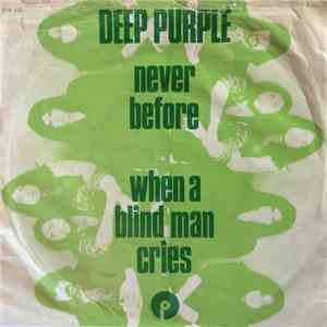 Deep Purple - Never Before / When A Blind Man Cries