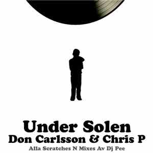 Don Carlsson & Chris P  - Under Solen