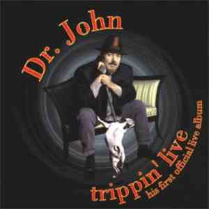 Dr John - Trippin' Live