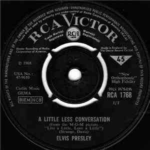 Elvis Presley - A Little Less Conversation / Almost In Love