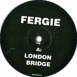 Fergie  - London Bridge