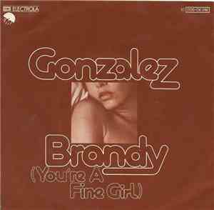 Gonzalez - Brandy (You're A Fine Girl)