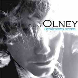 Grant Olney - Brokedown Gospel