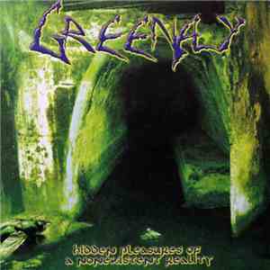 Greenfly  - Hidden Pleasures Of A Nonexistent Reality