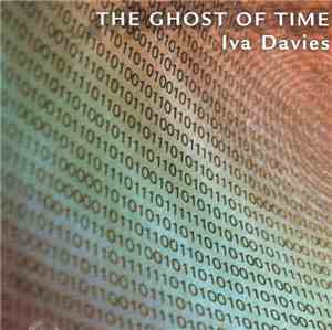 Iva Davies - The Ghost Of Time