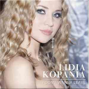 Lidia Kopania - I Don't Wanna Leave