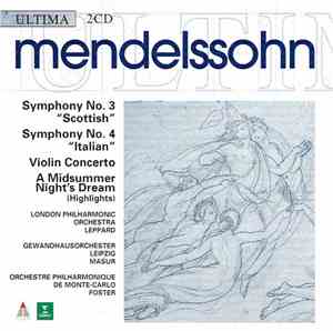 Mendelssohn, London Philharmonic Orchestra, Leppard, Gewandhausorchester Leipzig, Masur, Orchestre Philharmonique De Monte-Carlo, Foster - Symphony No. 3 