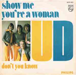 Mud - Show Me You're A Woman