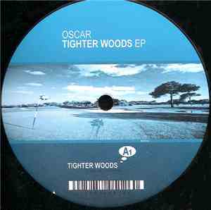 Oscar  - Tighter Woods EP