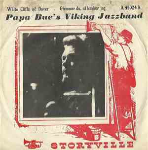Papa Bue And His Viking Jazzband - Glemmer Du, Så Husker Jeg/White Cliffs Of Dover