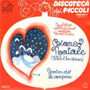 Piccolo Coro Dell'Antoniano - Bianco Natale (White Christmas)