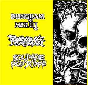 Playing Dead Man / Bungkam Mulut / Soupape Pop Off - Split