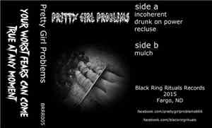 Pretty Girl Problems - Your Worst Fears Can Come True At Any Moment