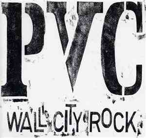 PVC  - Wall City Rock