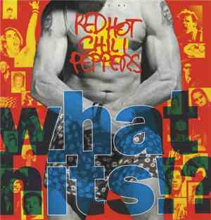 Red Hot Chili Peppers - What Hits!?