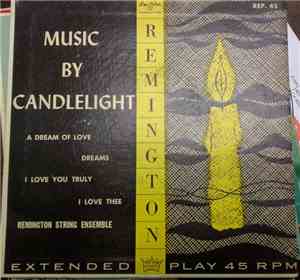 Remington String Ensemble - Music By Candlelight