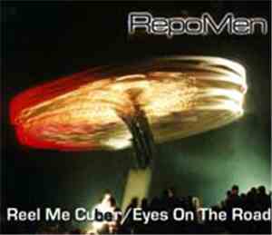 RepoMen - Reel Me Cuber/Eyes On The Road