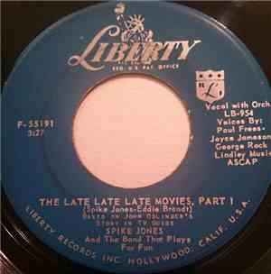 Spike Jones And The Band That Plays For Fun - The Late Late Movies