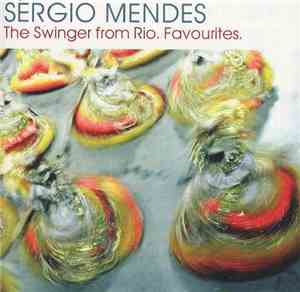 Sérgio Mendes - The Swinger From Rio. Favourites.