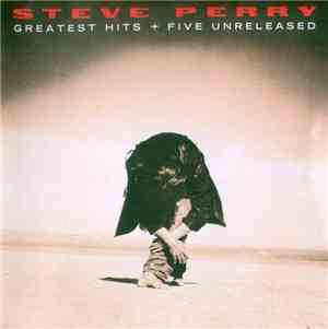 Steve Perry - Greatest Hits + Five Unreleased