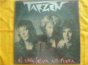 Tarzen - Es Una Selva Ahi Fuera