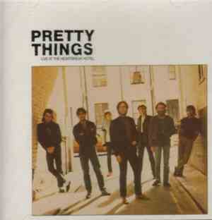 The Pretty Things - Live At Heartbreak Hotel