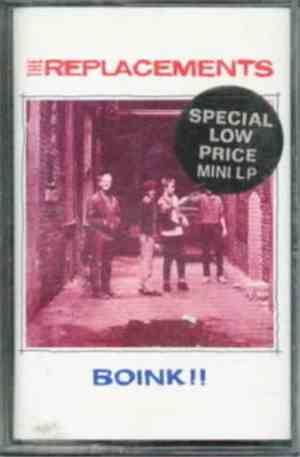 The Replacements - Boink!!